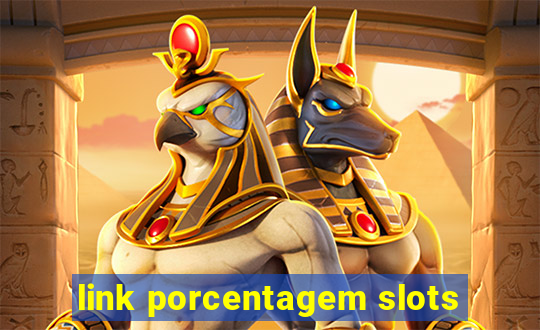 link porcentagem slots